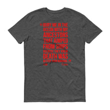 Load image into Gallery viewer, Apparel - Bury Me T-Shirt