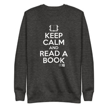 Load image into Gallery viewer, Keep Calm & Read Sweatshirt