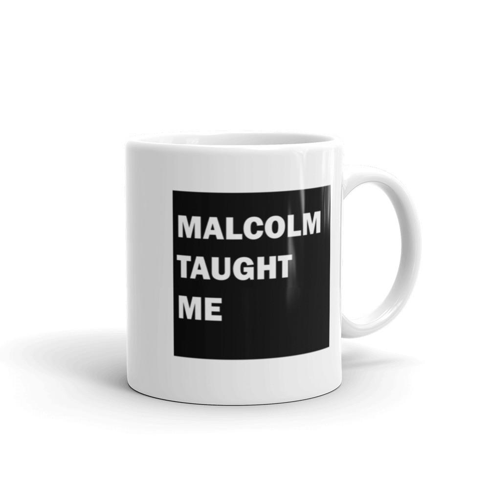 Accessories - Malcolm Taught Me Mug