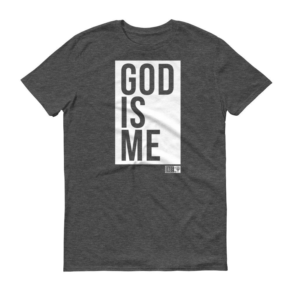 Apparel - God Is Me T-Shirt