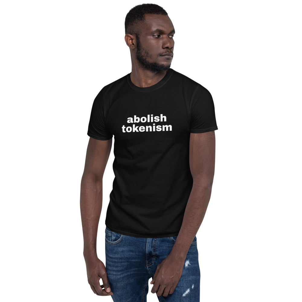 Abolish Tokenism T-Shirt