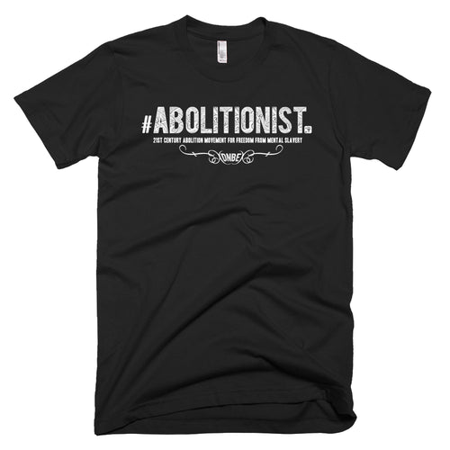 Shirts - #Abolitionist