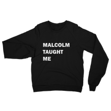 Load image into Gallery viewer, Shirts - Malcolm Taught Me
