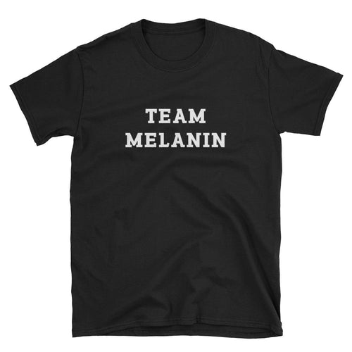 Shirts - Team Melanin Unisex T-Shirt